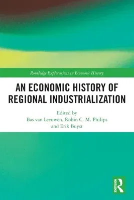 An Economic History of Regional Industrialization