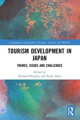 Tourism Development in Japan: Themes, Issues and Challenges