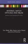 Referees, Match Officials and Abuse: Research and Implications for Policy