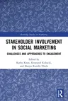 Stakeholder Involvement in Social Marketing: Challenges and Approaches to Engagement