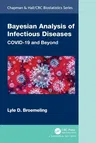 Bayesian Analysis of Infectious Diseases: COVID-19 and Beyond