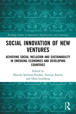 Social Innovation of New Ventures: Achieving Social Inclusion and Sustainability in Emerging Economies and Developing Countries