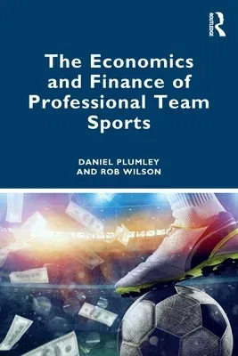 The Economics and Finance of Professional Team Sports