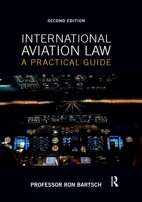 International Aviation Law: A Practical Guide