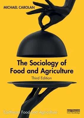 The Sociology of Food and Agriculture