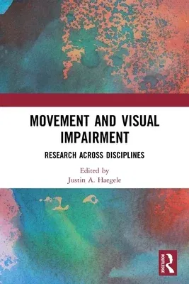 Movement and Visual Impairment: Research Across Disciplines