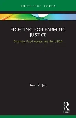 Fighting for Farming Justice: Diversity, Food Access and the USDA