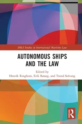 Autonomous Ships and the Law