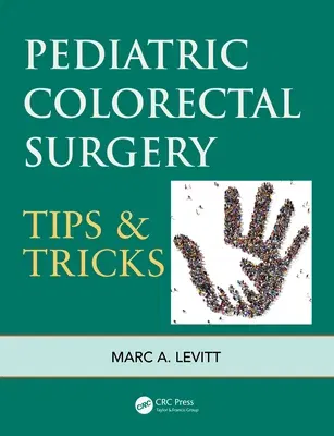 Pediatric Colorectal Surgery: Tips & Tricks