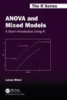 ANOVA and Mixed Models: A Short Introduction Using R