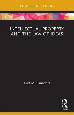 Intellectual Property and the Law of Ideas