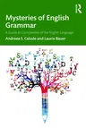 Mysteries of English Grammar: A Guide to Complexities of the English Language