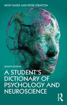 A Student's Dictionary of Psychology and Neuroscience