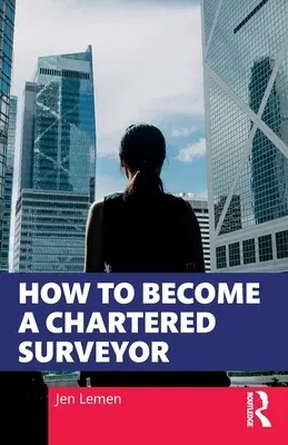 How to Become a Chartered Surveyor