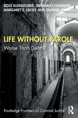 Life Without Parole: Worse Than Death?