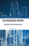 The Beveridge Report: Blueprint for the Welfare State