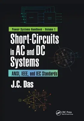 Short-Circuits in AC and DC Systems: ANSI, IEEE, and IEC Standards