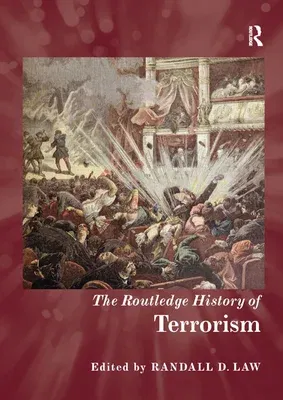 The Routledge History of Terrorism