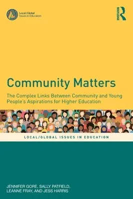 Community Matters: The Complex Links Between Community and Young People's Aspirations for Higher Education