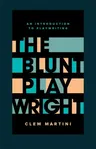 The Blunt Playwright: Second Edition