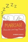 Marriage Illustrated with Crappy Pictures (Original)