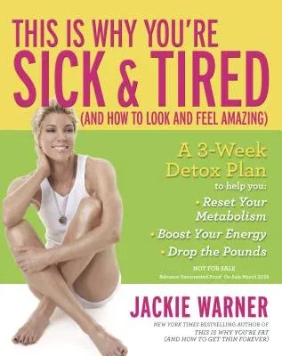 This Is Why You're Sick and Tired: (And How to Look and Feel Amazing) (Original)