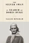 The Silver Swan: In Search of Doris Duke