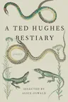 A Ted Hughes Bestiary: Poems