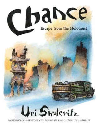 Chance: Escape from the Holocaust: Memories of a Refugee Childhood