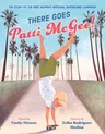 There Goes Patti McGee!: The Story of the First Women's National Skateboard Champion