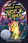 El Eclipse Total de Néstor López / The Total Eclipse of Nestor Lopez (Spanish Edition)