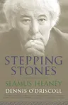 Stepping Stones: Interviews with Seamus Heaney