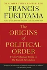 The Origins of Political Order: From Prehuman Times to the French Revolution