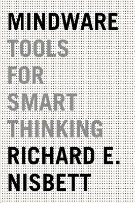 Mindware: Tools for Smart Thinking