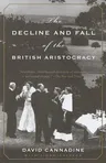 The Decline and Fall of the British Aristocracy