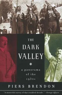 The Dark Valley: A Panorama of the 1930s