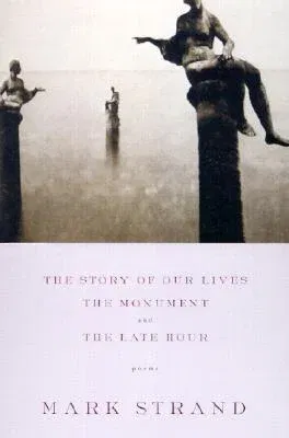 The Story of Our Lives: With the Monument and the Late Hour