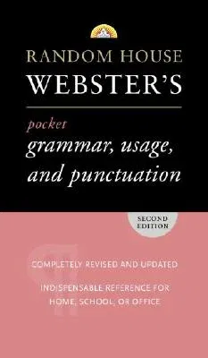 Random House Webster's Pocket Grammar, Usage, and Punctuation: Second Edition