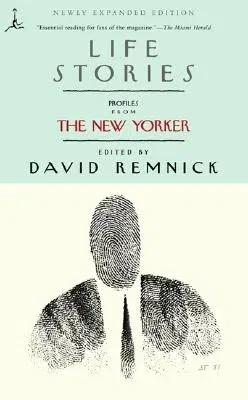 Life Stories: Profiles from the New Yorker (Newly Expanded)