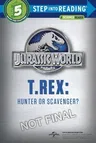 T. Rex: Hunter or Scavenger?