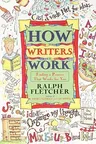 How Writers Work: Finding a Process That Works for You