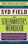 The Screenwriter's Workbook: Exercises and Step-By-Step Instructions for Creating a Successful Screenplay, Newly Revised and Updated (Revised)