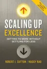 Scaling Up Excellence: Getting to More Without Settling for Less