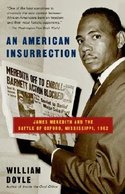 An American Insurrection: James Meredith and the Battle of Oxford, Mississippi, 1962 (Anchor Books)