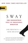 Sway: The Irresistible Pull of Irrational Behavior