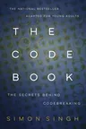 The Code Book: How to Make It, Break It, Hack It, Crack It