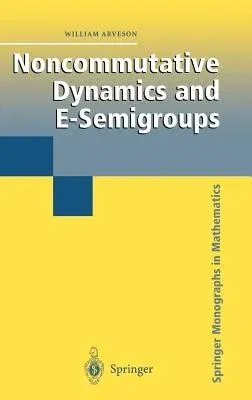 Noncommutative Dynamics and E-Semigroups (2003)