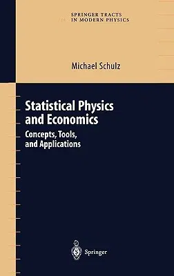 Statistical Physics and Economics: Concepts, Tools, and Applications (2003)