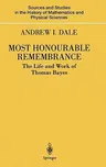 Most Honourable Remembrance: The Life and Work of Thomas Bayes (2003)