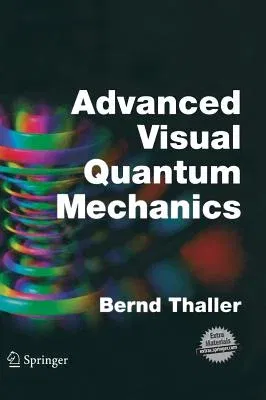 Advanced Visual Quantum Mechanics (2005)